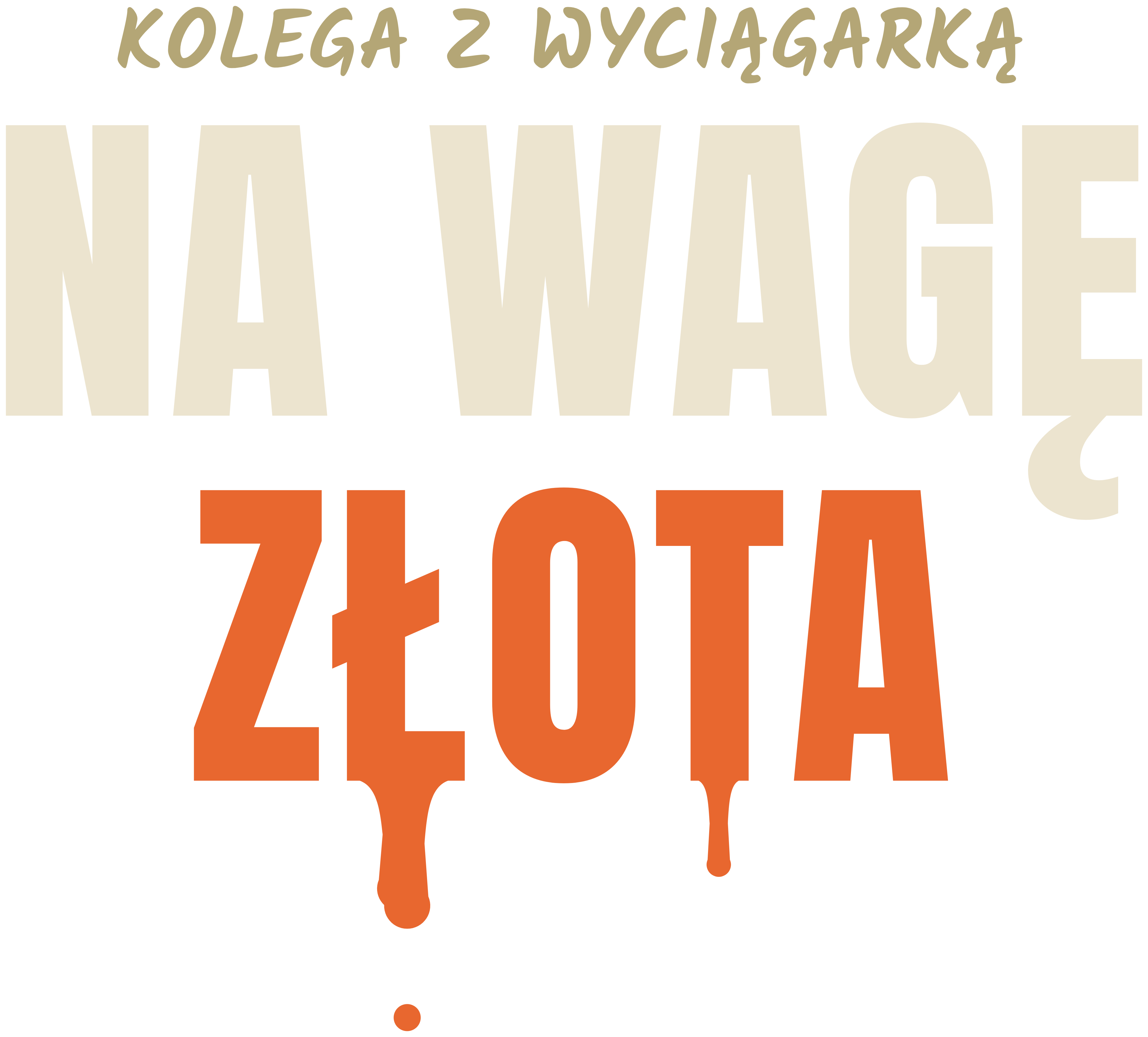 Kolega z wyciągarką na wagę złota