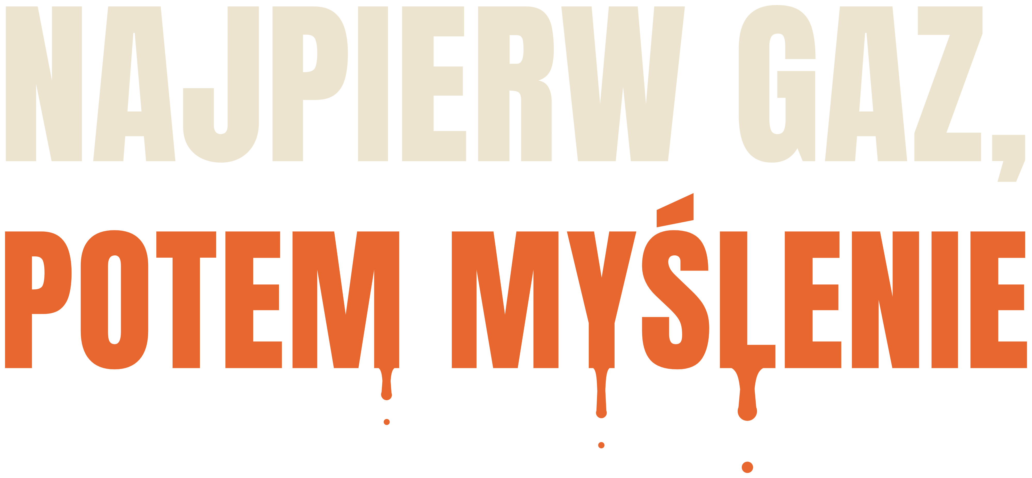 Najpierw gaz, potem myślenie