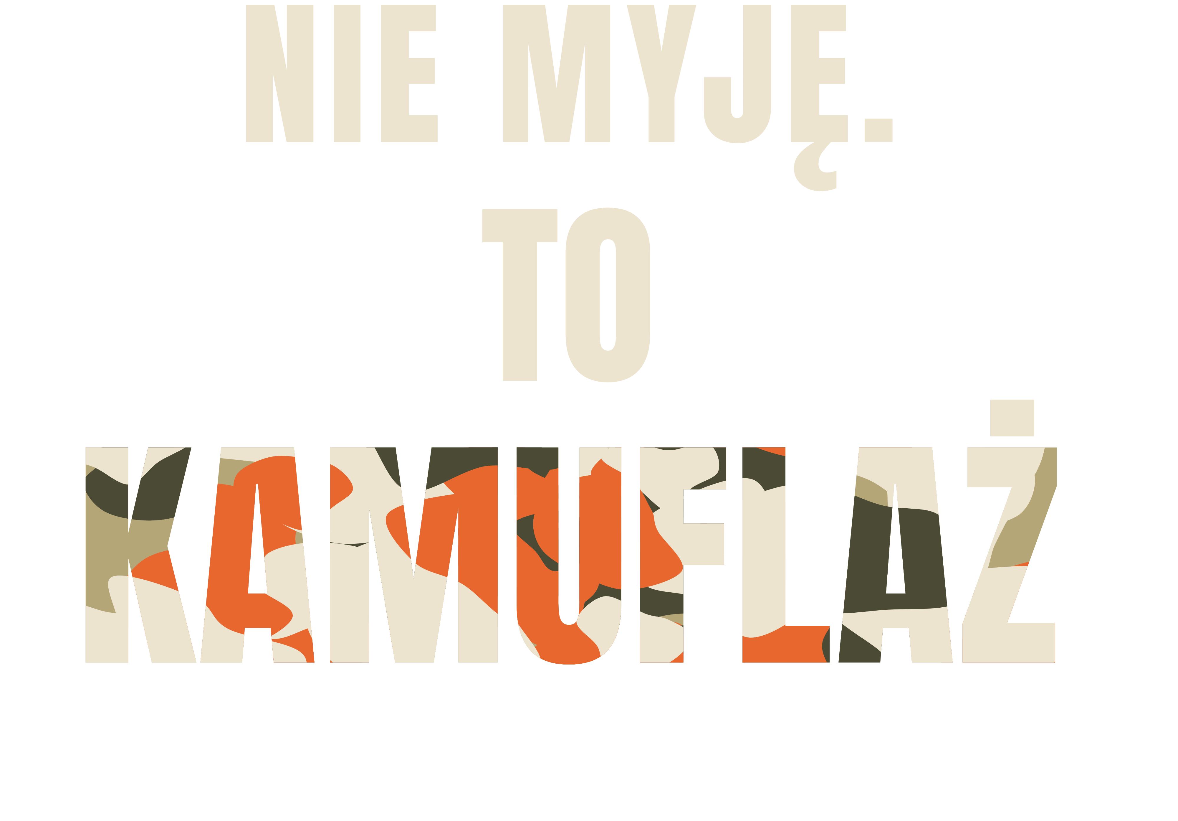 Nie myję. To kamuflaż.