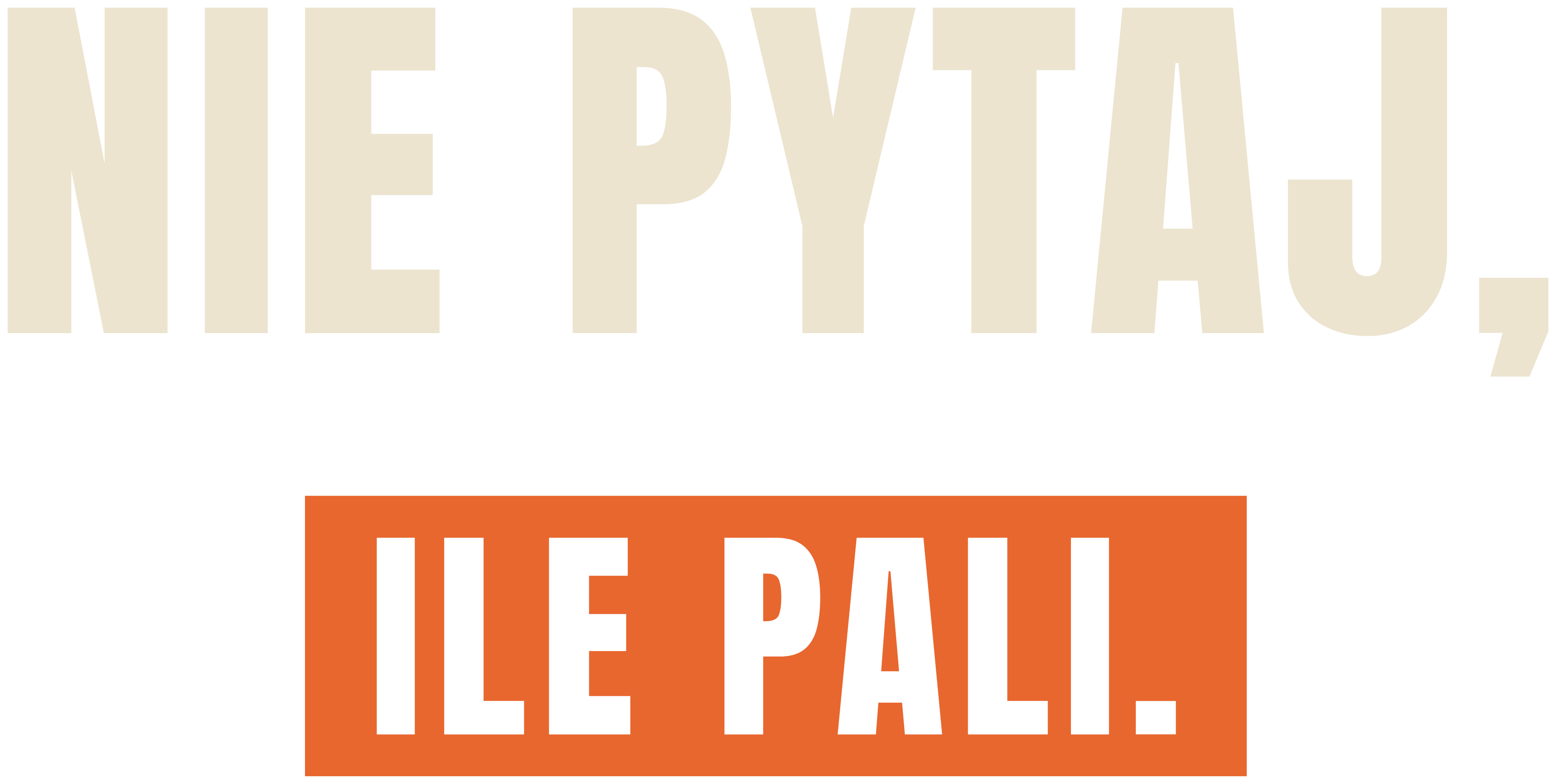 Nie pytaj, ile pali.