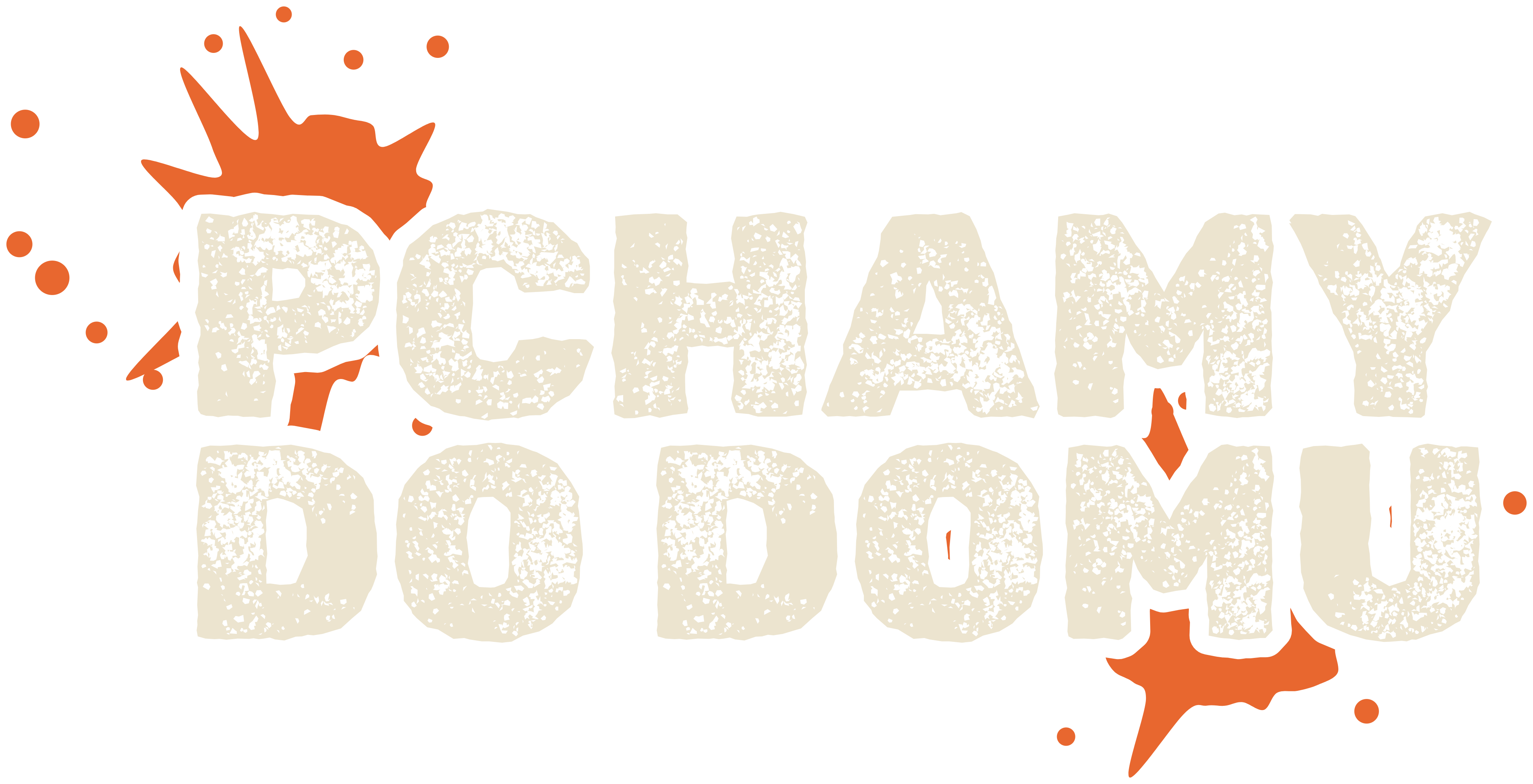 Pchamy do domu