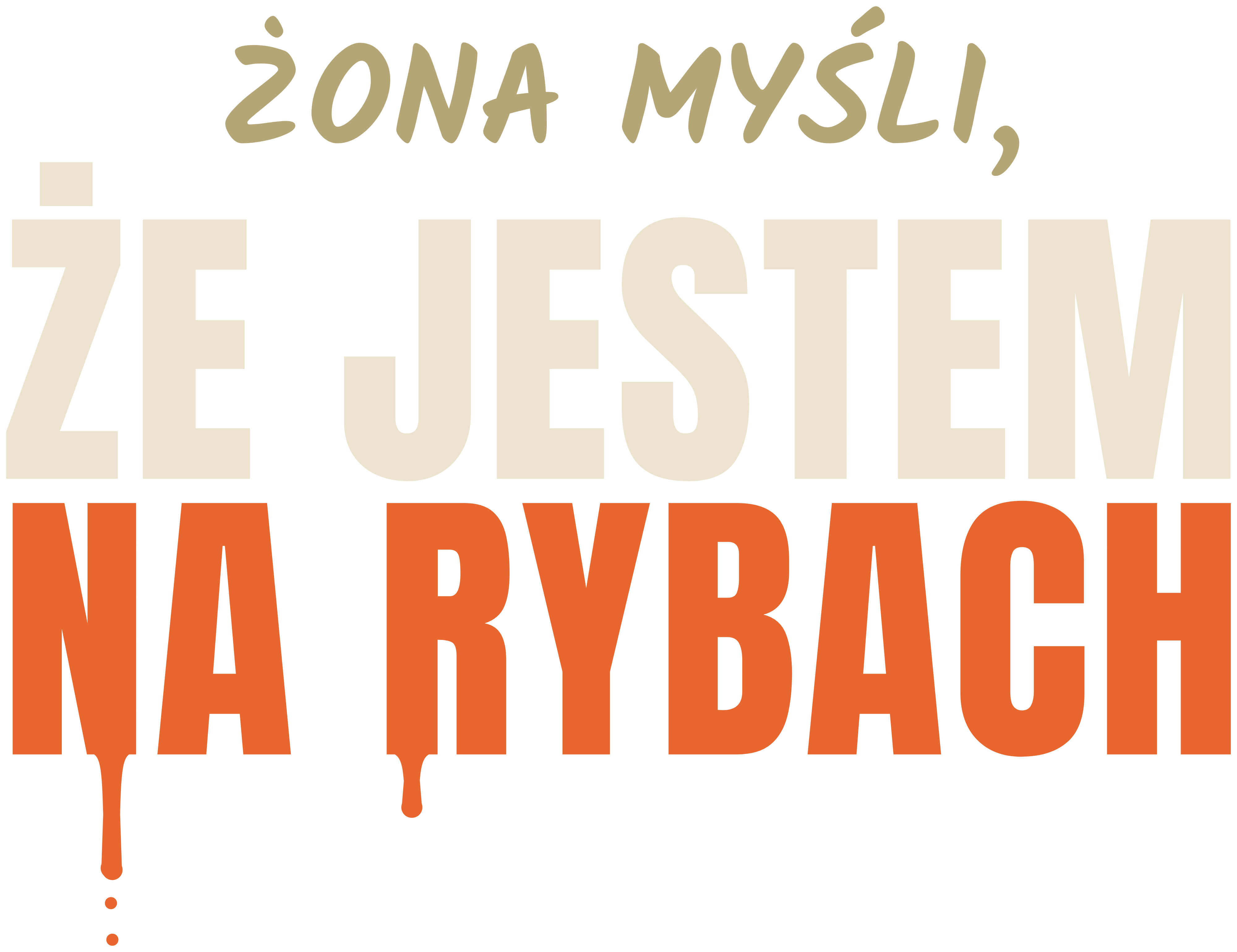 Żona myśli, że jestem na rybach