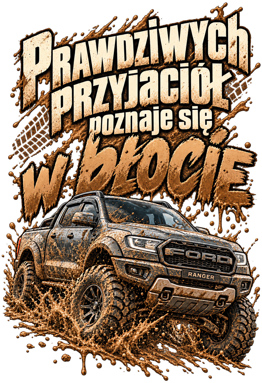 Prawdziwych przyjaciół poznaje się w błocie – Ford Ranger
